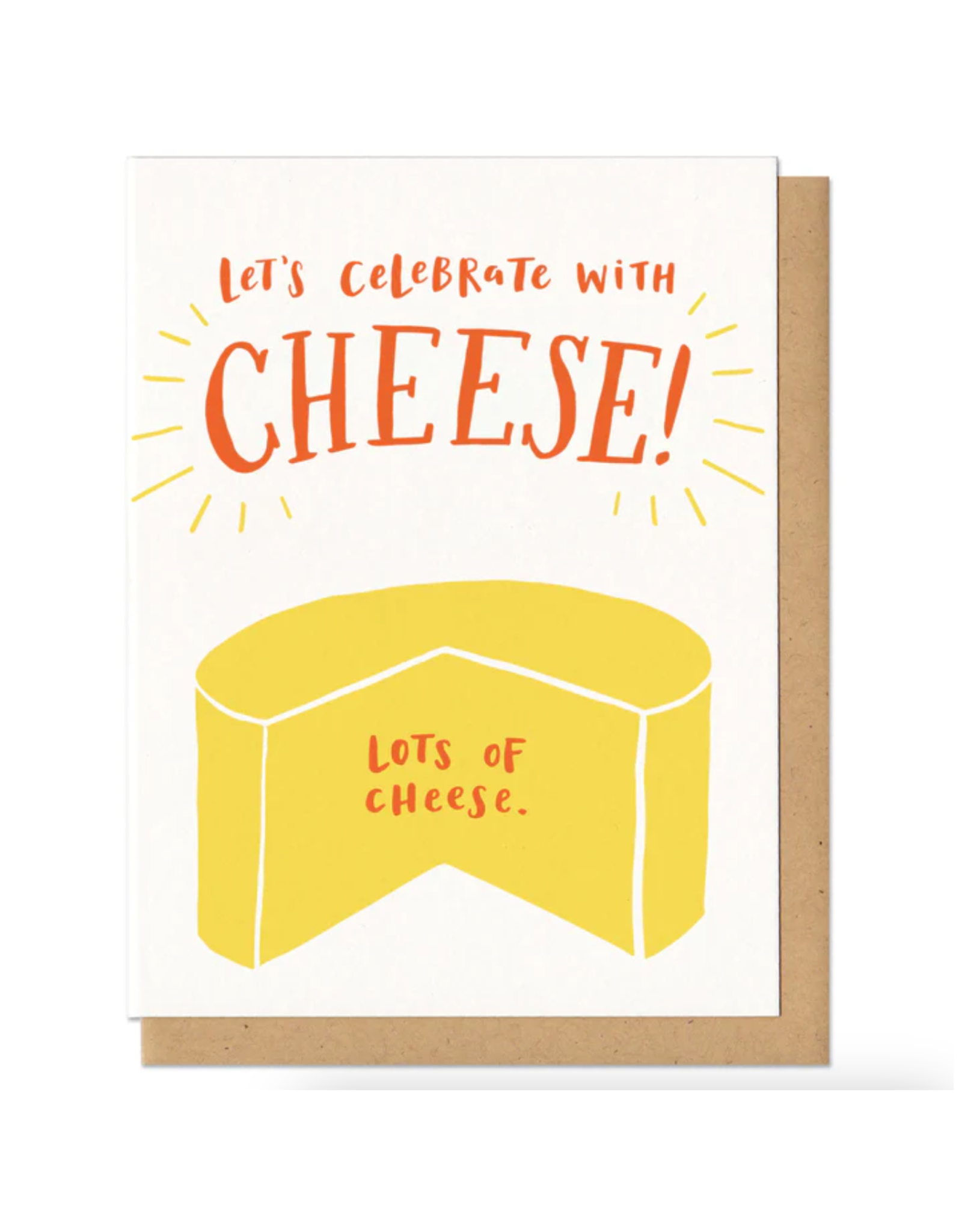 Let's Celebrate with Cheese.. (orange) Greeting Card