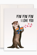 Pew Pew I Love You Otter Greeting Card
