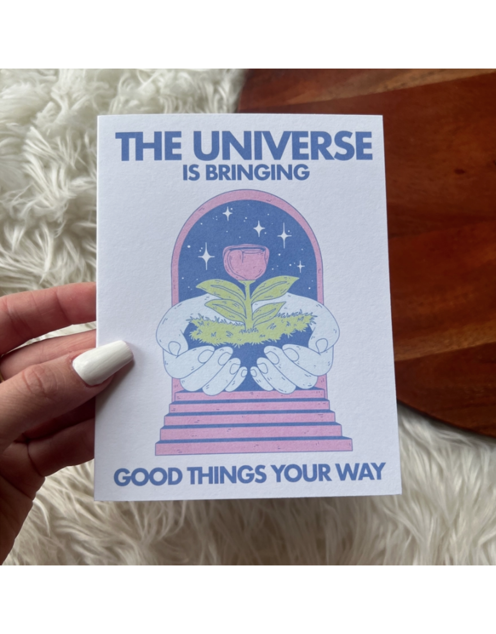 The Universe is Bringing Good Things Your Way Greeting Card