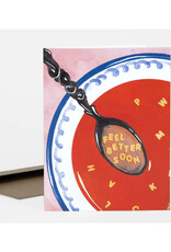 Feel Better Soon Soup Greeting Card
