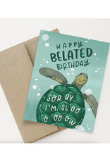 Belated Birthday Turtle Sorry I'm Slow Greeting Card