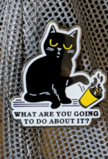 What Are You Going to Do About It? Cat Enamel Pin