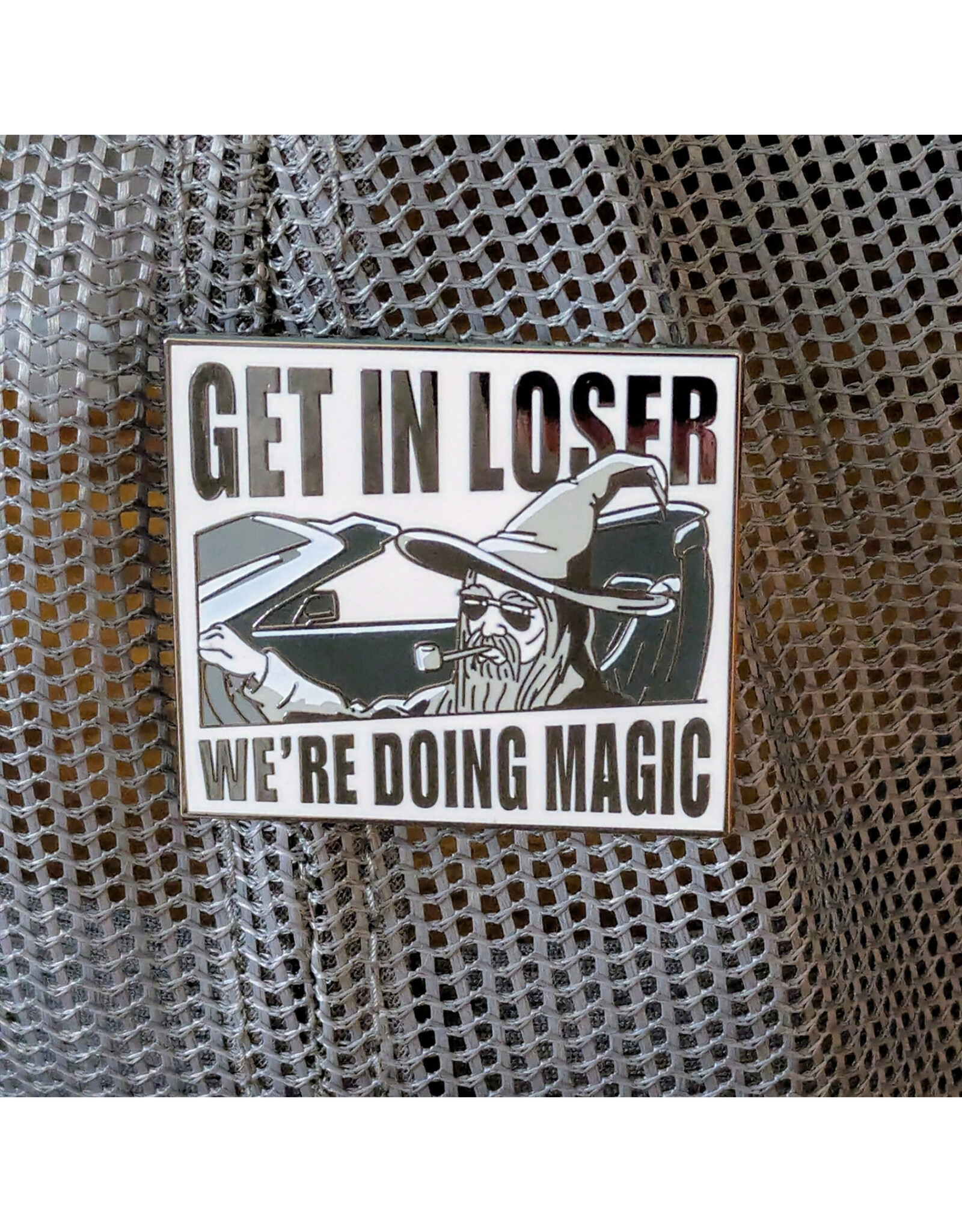Get In Loser Wizard Enamel Pin