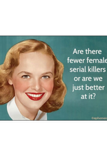 Fewer Female Serial Killers Magnet