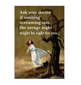 Running Screaming Into the Savage Night Magnet