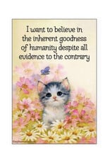 Inherent Goodness of Humanity Despite All Evidence Magnet