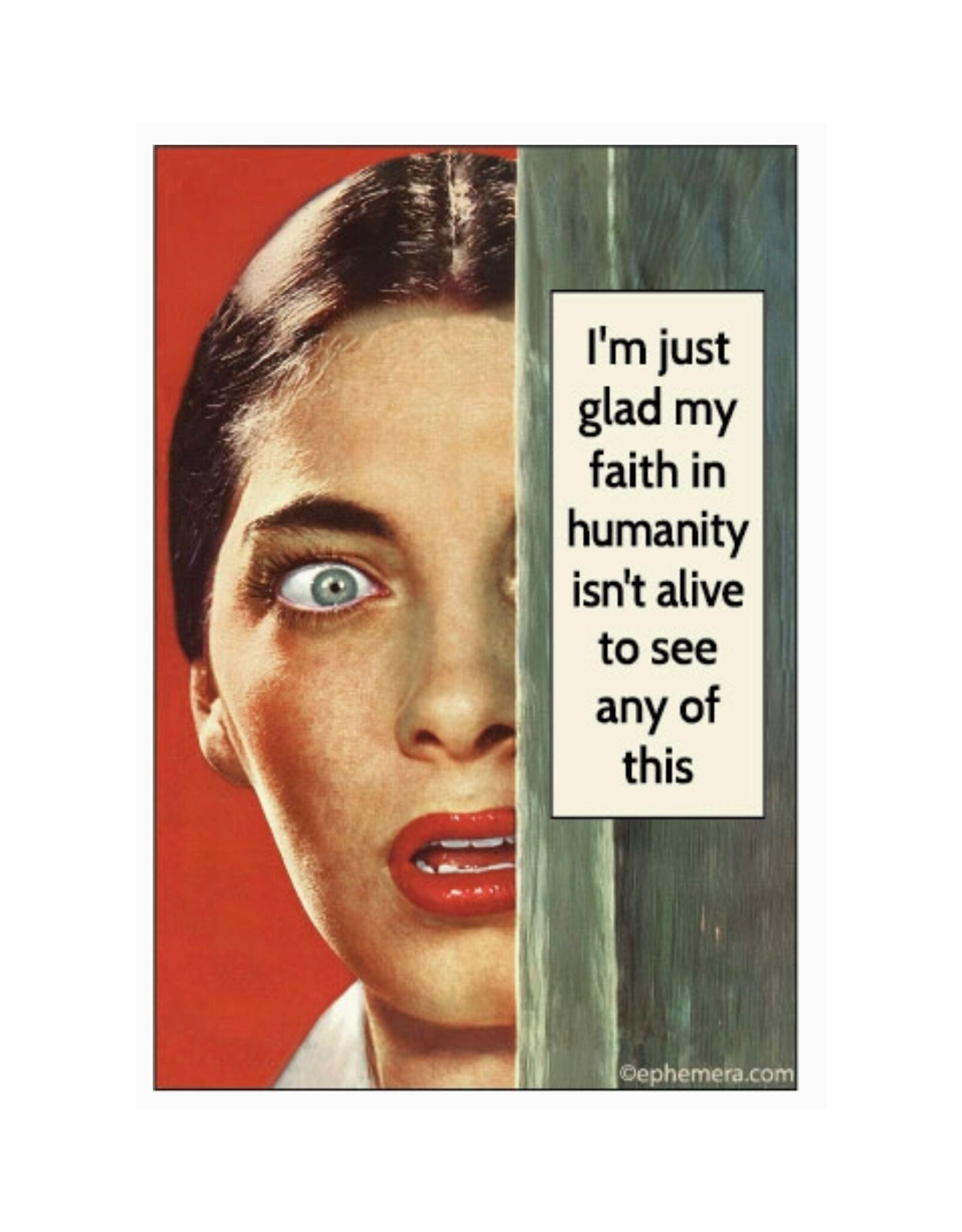 My Faith In Humanity Isn't Alive Magnet