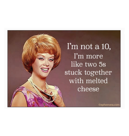 I'm Not a 10 Magnet