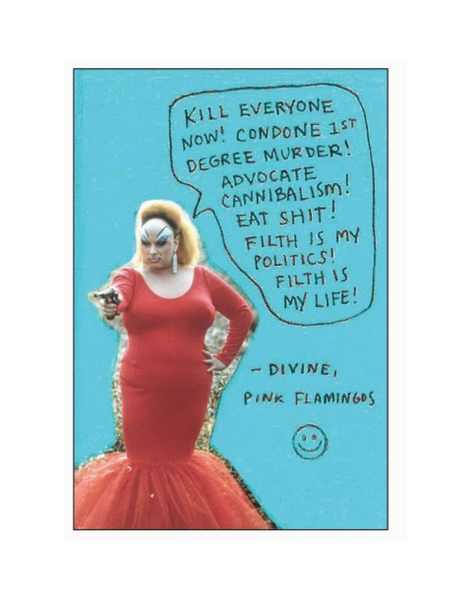 Filth is My Politics Divine Pink Flamingos Magnet