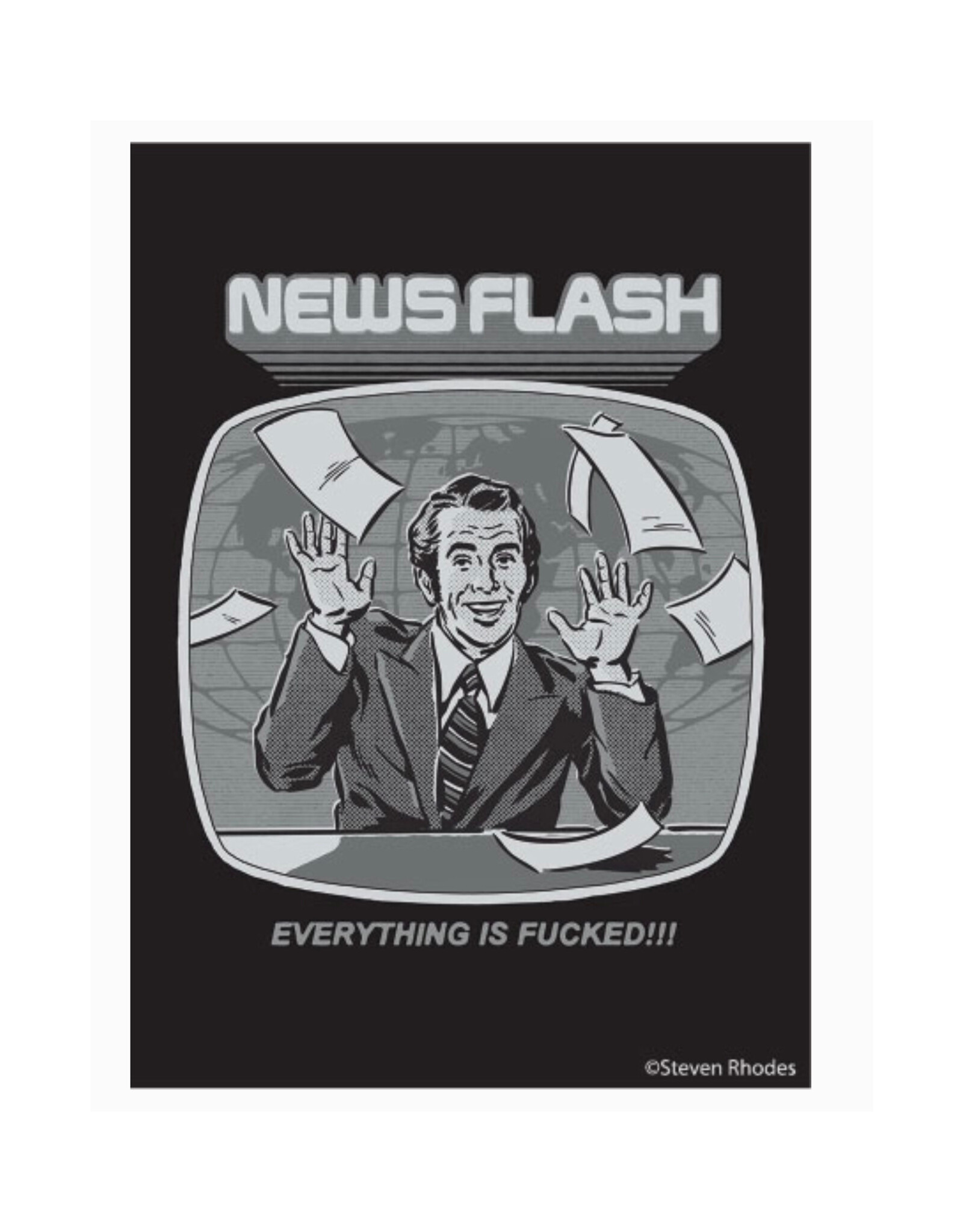 Newsflash Everything Is Fucked Magnet