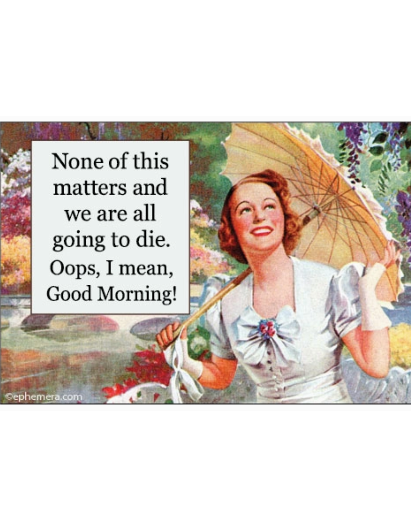 None of This Matters... Oops Good Morning! Magnet