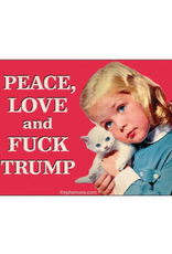 Peace, Love and Fuck Trump Magnet