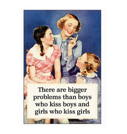 Bigger Problems Than Boys Who Kiss Boys Magnet