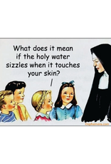 What Does It Mean If the Holy Water Sizzles? Magnet
