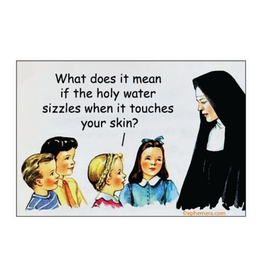 What Does It Mean If the Holy Water Sizzles? Magnet