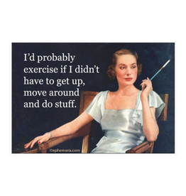 I'd Probably Exercise If... Magnet