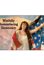Wistfully Remembering Democracy Magnet