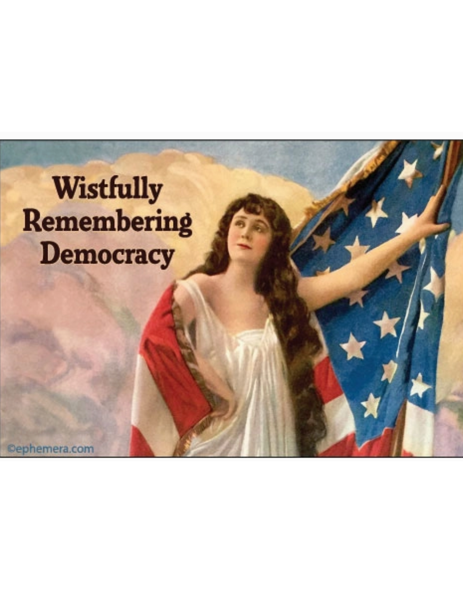 Wistfully Remembering Democracy Magnet