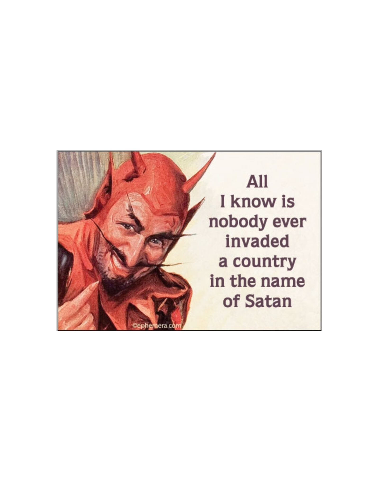 Invade a Country Satan Magnet
