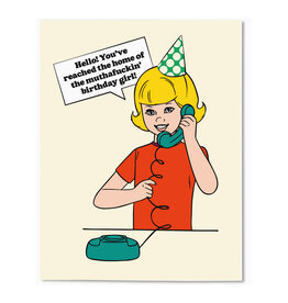Home of the Mothafuckin' Birthday Girl Greeting Card