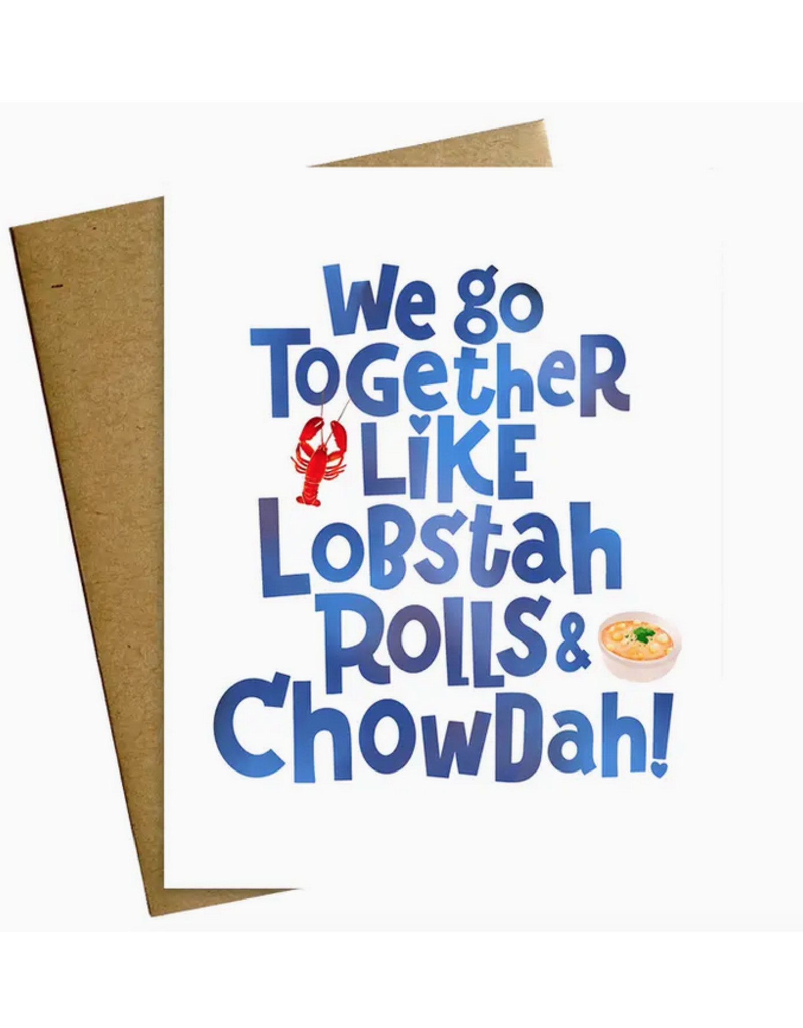 We Go Together Like Lobstah Rolls & Chowdah Greeting Card