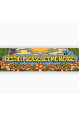 Bestie Please Let Me Merge Bumper Sticker Bestie Please Let Me Merge Bumper Sticker