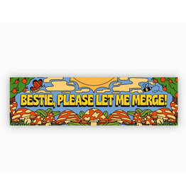 Bestie Please Let Me Merge Bumper Sticker