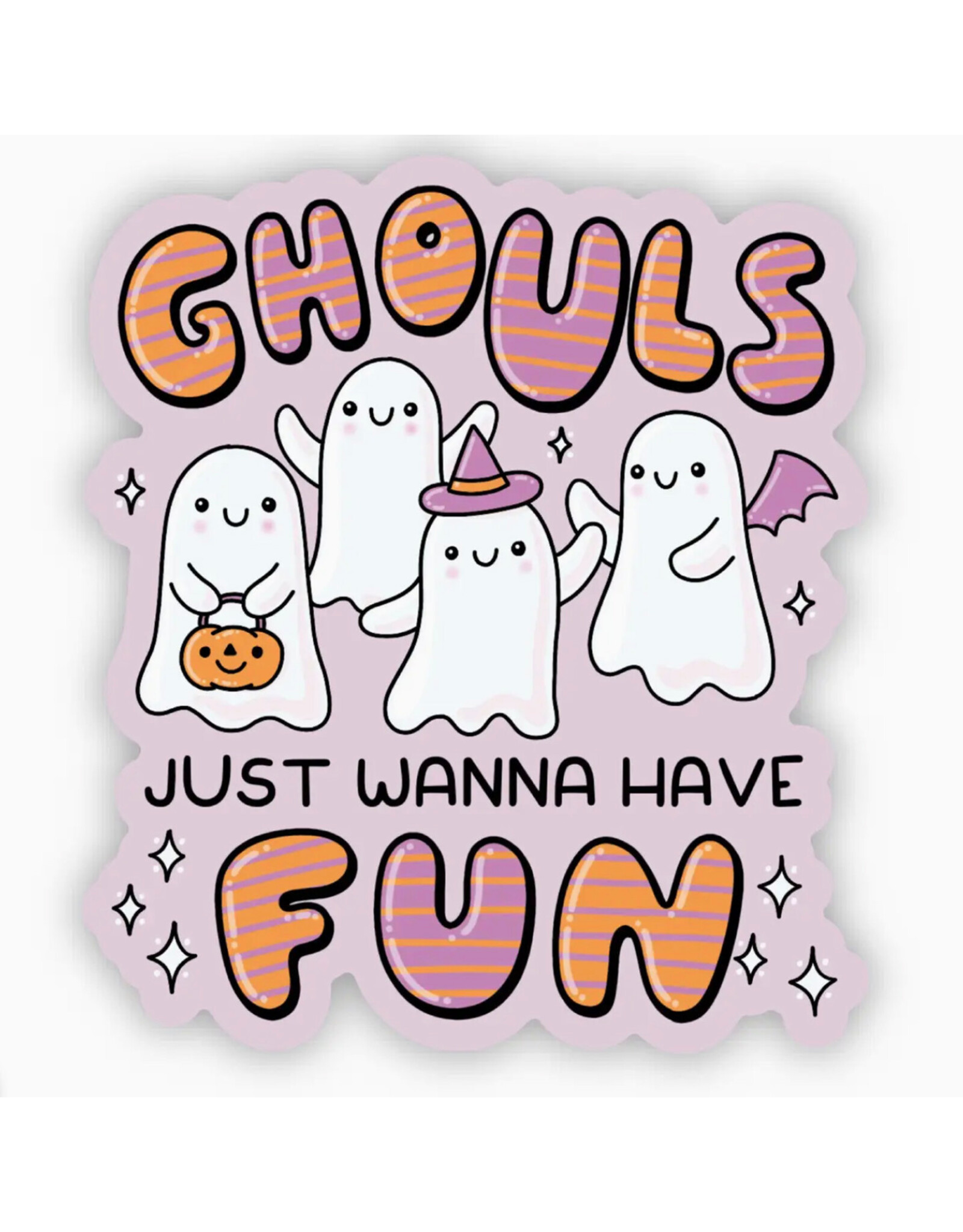 Ghouls Just Want to Have Fun Sticker