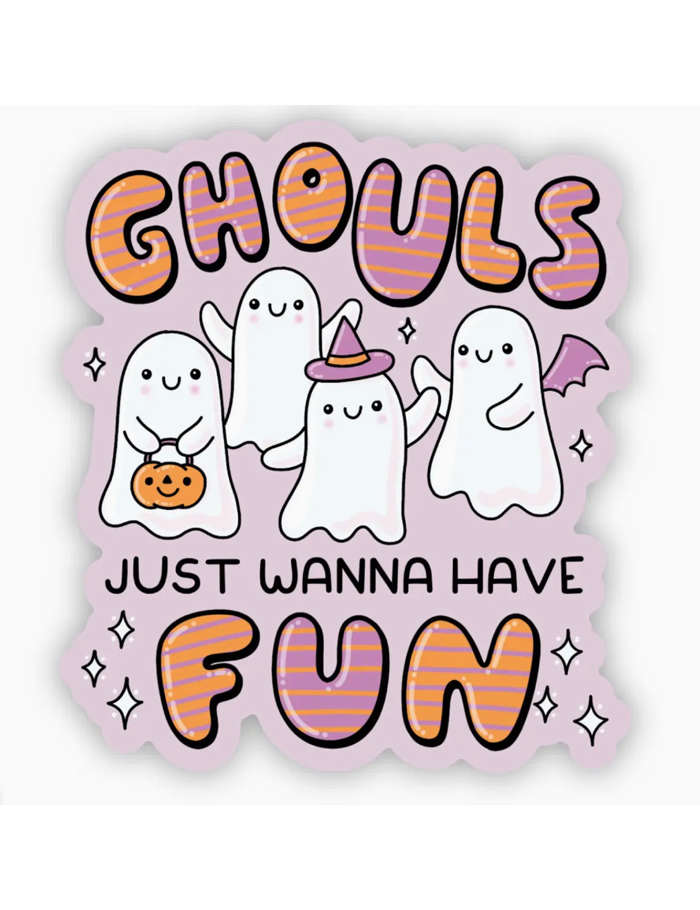 Ghouls Just Want to Have Fun Sticker - Home