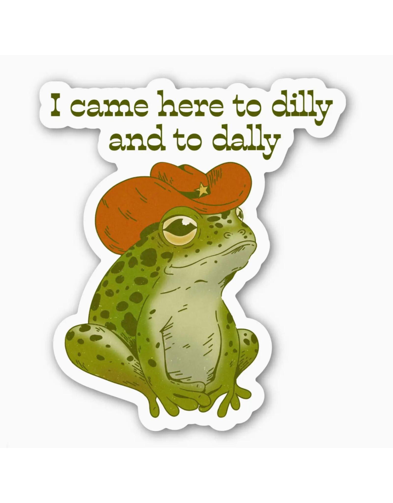 I Came to Dilly Dally Cowboy Frog Sticker
