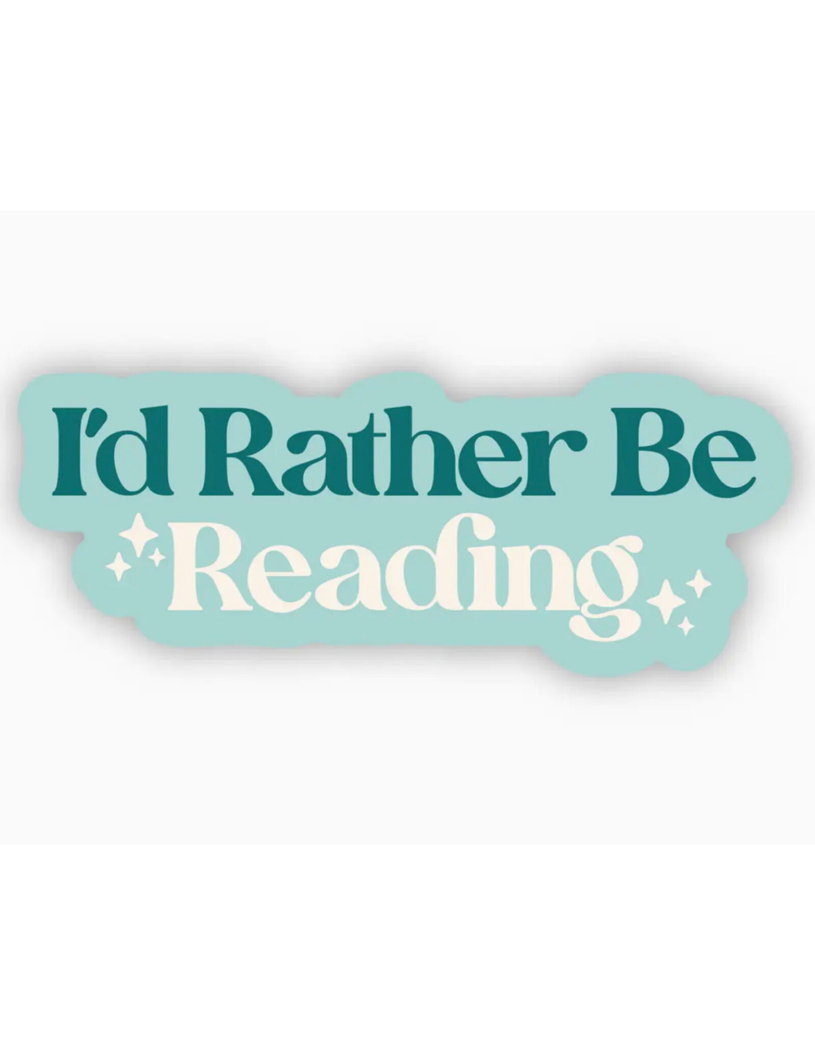 I'd Rather Be Reading Sticker