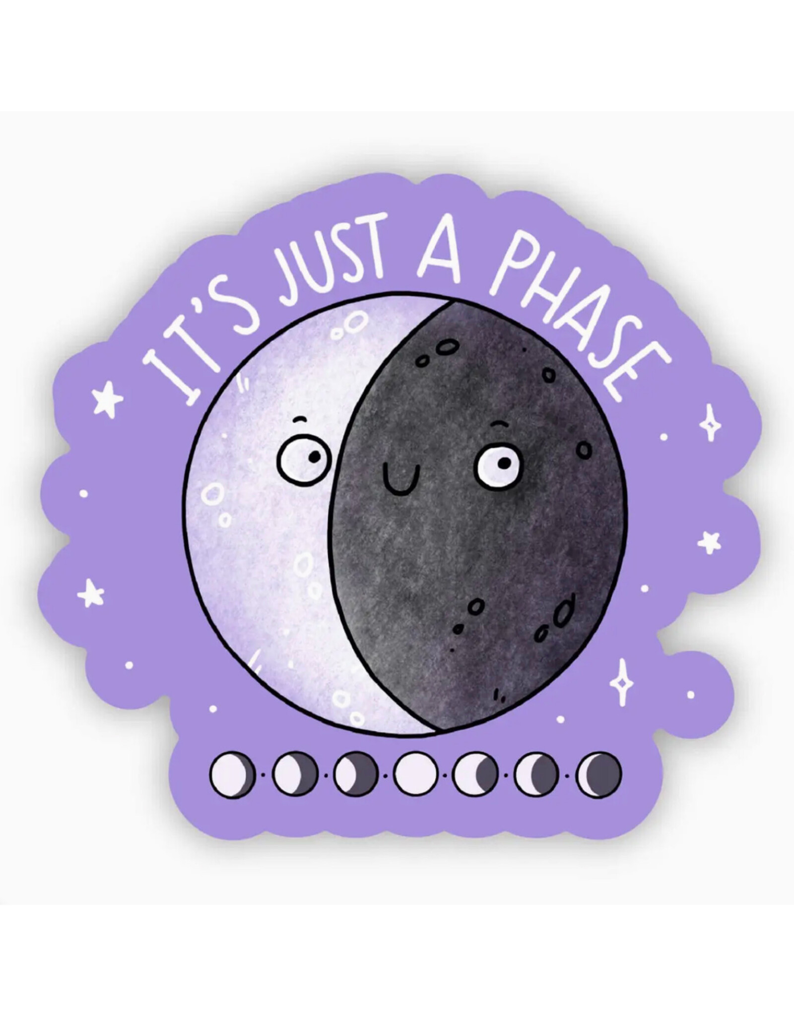 It's Just A Phase Moon Sticker