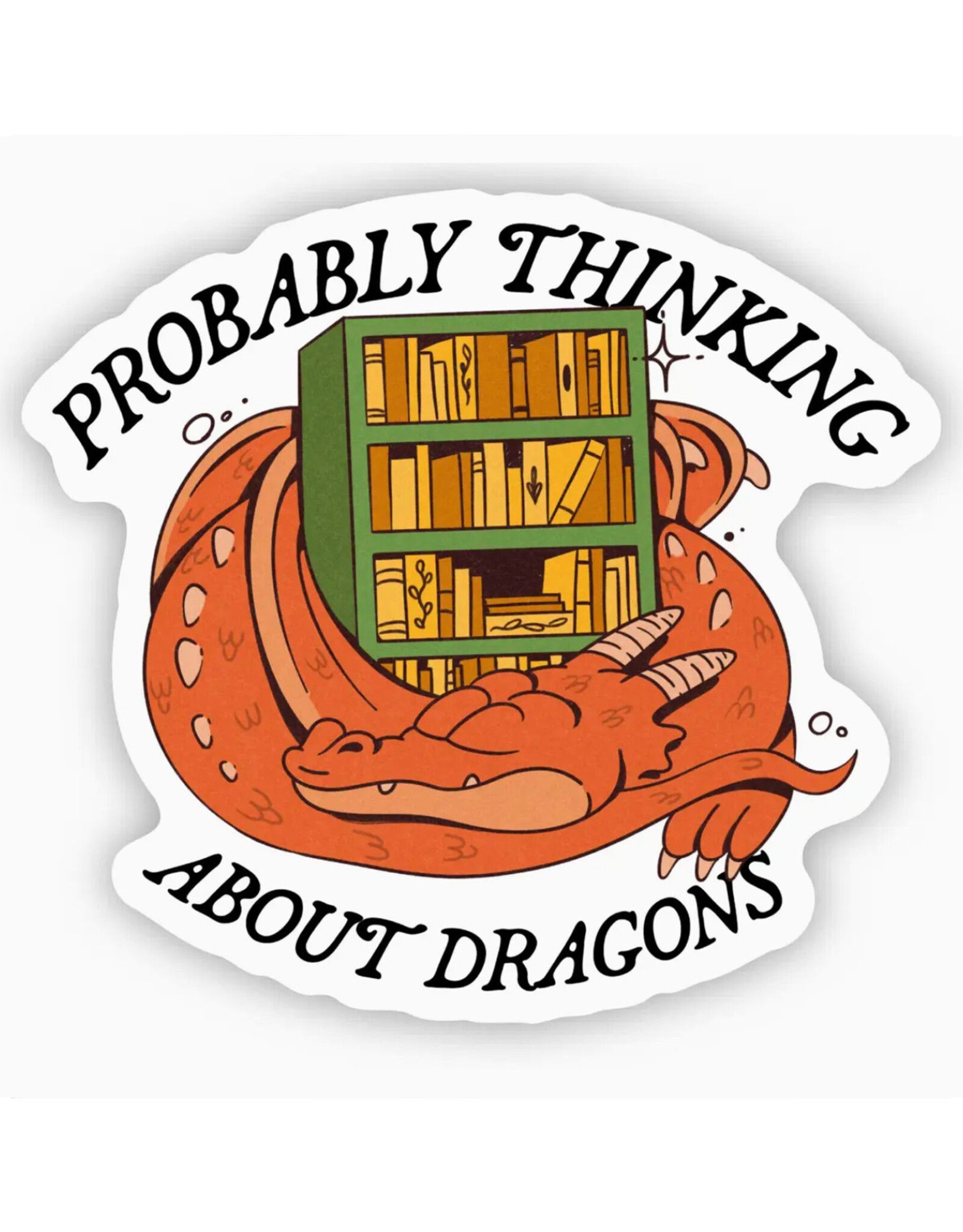 Probably Thinking About Dragons Sticker