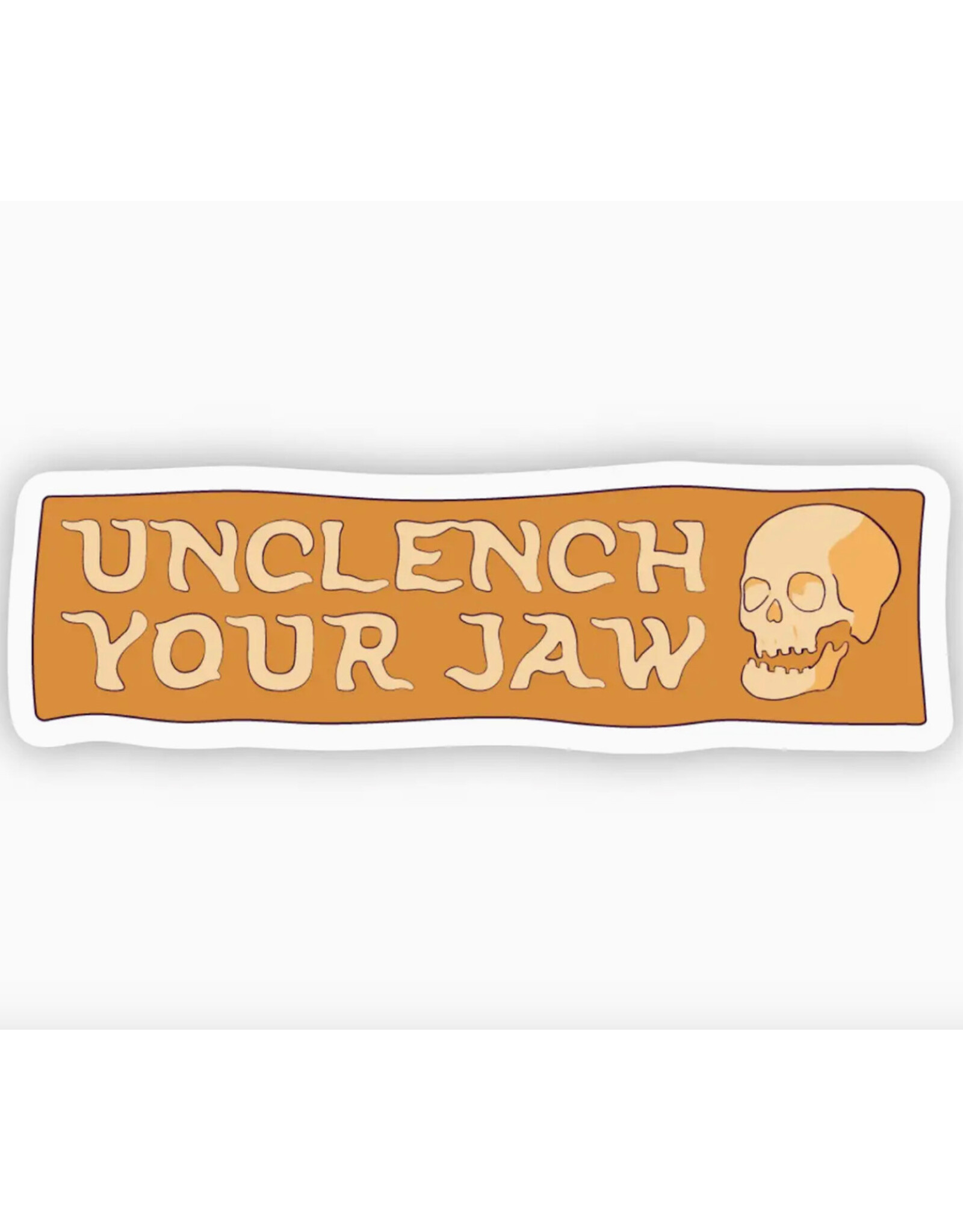 Unclench Your Jaw Sticker