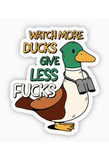 Watch More Ducks, Give Less Fucks Sticker Watch More Ducks, Give Less Fucks Sticker