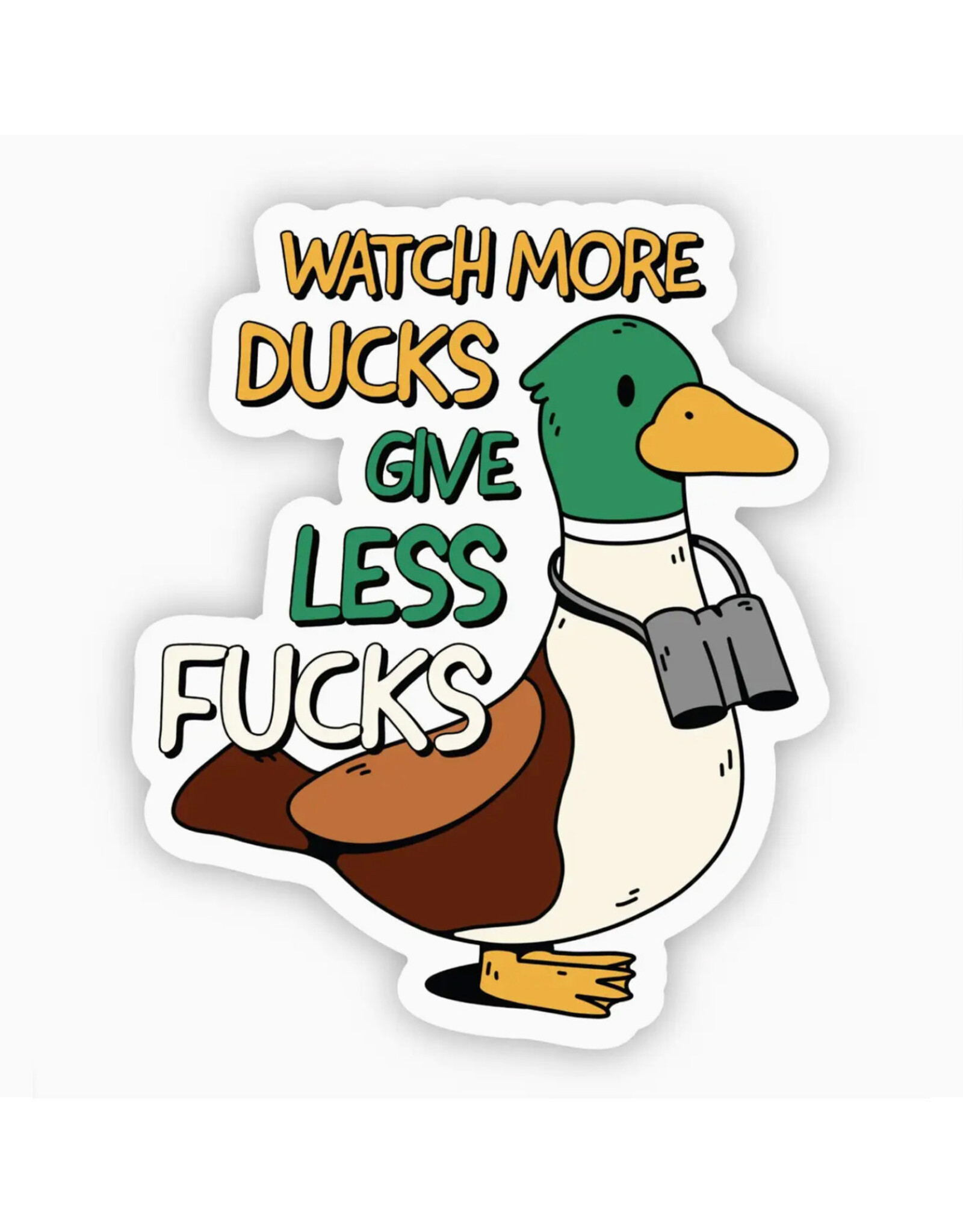 Watch More Ducks, Give Less Fucks Sticker