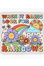 When It Rains Look For Rainbows Sticker