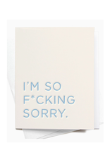 I'm So F*cking Sorry Greeting Card