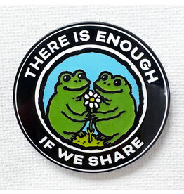 Theres Enough if We Share Frogs Pin