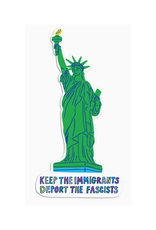 Keep the Immigrants, Deport the Fascists Sticker