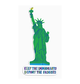 Keep the Immigrants, Deport the Fascists Sticker