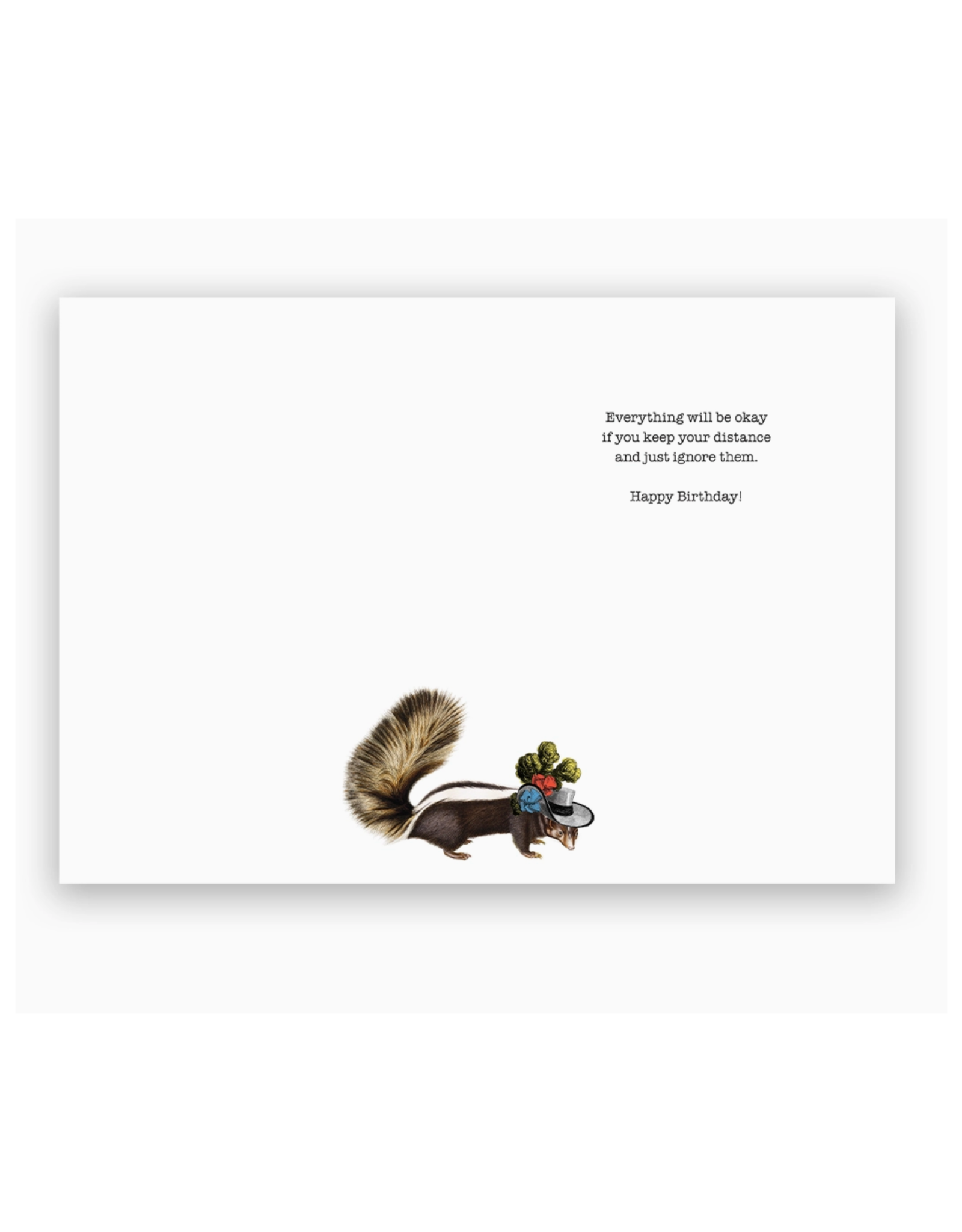 Birthdays Are Like Skunks Greeting Card