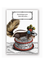 Birthdays Are Like Skunks Greeting Card