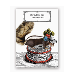 Birthdays Are Like Skunks Greeting Card