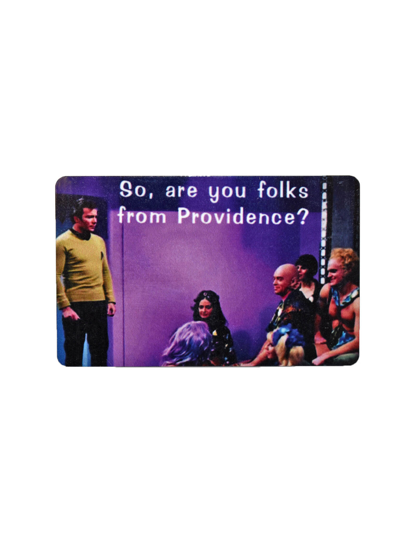 Are You Folks From Providence? Magnet