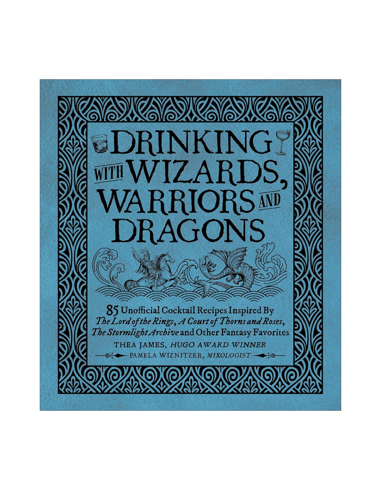 Drinking With Wizards, Warriors and Dragons