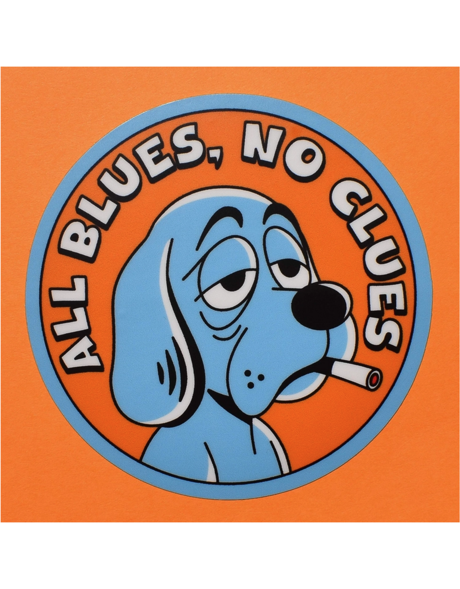 All Blues, No Clues Sticker