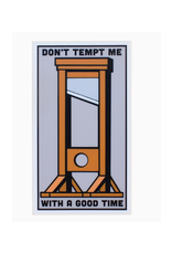 Don't Tempt Me Sticker
