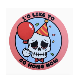 I'd Like To Go Home Now Circle Sticker