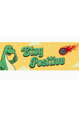 Stay Positive Dinosaurs Bumper Sticker
